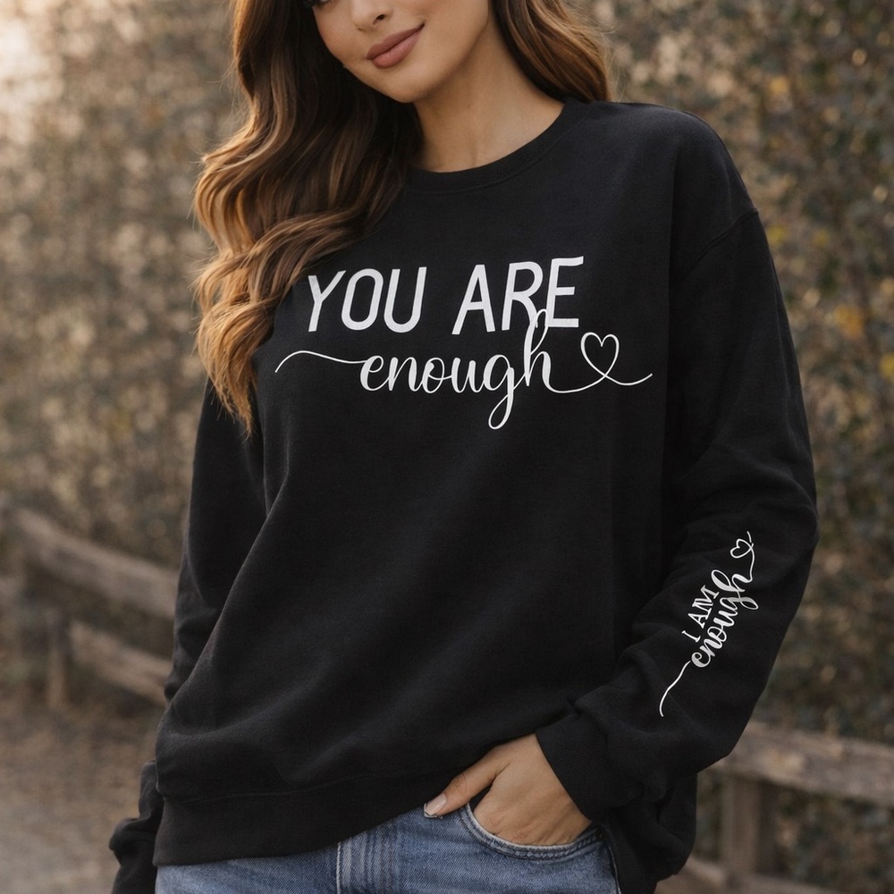 You Are Enough Graphic Sweatshirt Black Inspirational Pullover L